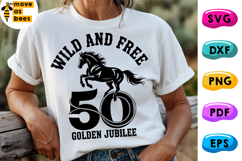 Western 50th Birthday Svg, Png,Wild And Free, Golden Jubilee Product Image 1