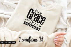 His Grace Is Sufficient - Christian Sleeve T-Shirt Design Product Image 3