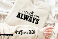 I Am With You Always - Christian Sleeve T-Shirt Design Product Image 1