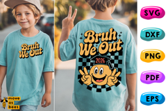 Bruh We Out SVG, PNG, Teachers, Kids Graduation 2026 Shirt Product Image 1