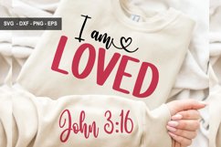 I Am Loved John 3:16 SVG , Valentine Sleeve Design Product Image 1
