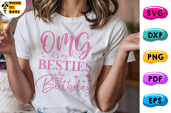 OMG It's My Besties Birthday Svg, Png, Party Friend Shirt Product Image 1