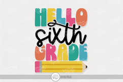 Hello Sixth Grade SVG | Back to School Pencil Design Product Image 1