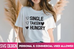 Single Taken Hungry Funny Valentines Day SVG, Funny SVG Product Image 1