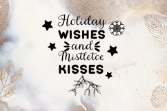 Holiday wishes and mistletoe kisses - Christmas quote svg Product Image 3