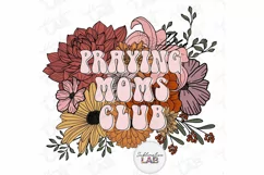 Praying Moms Club Mama Floral Mother Day Sublimation Design Product Image 1