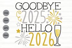 Goodbye 2025 Hello 2026 svg, New years Eve Svg, New Year Svg Product Image 1