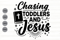 Chasing Toddlers And Jesus Svg, Christian Mom Svg, Faith Svg Product Image 1