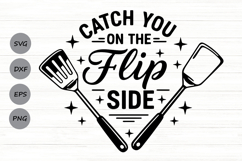 Catch You On The Flip Side Svg, Funny kitchen Sign Svg. Product Image 1