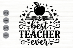 Best Teacher Ever Svg, Back To School Svg, Appreciation Svg. Product Image 1