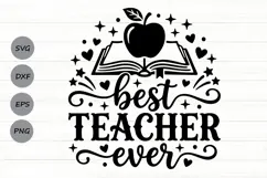 Best Teacher Ever Svg, Back To School Svg, Appreciation Svg. Product Image 1