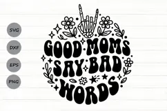 Good Moms Say Bad Words Svg, Mom life Svg, Tired Mom Svg. Product Image 1