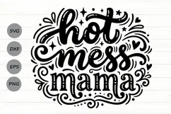 Hot Mess Mama Svg, Funny Mom life Svg, Tired Mom Svg. Product Image 1
