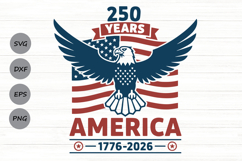 America 250 Years Anniversary Svg, Fourth Of July Svg. Product Image 1