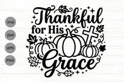 Thankful For His Grace Svg, Christian Thanksgiving Svg. Product Image 1