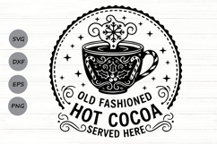 Old Fashioned Hot Cocoa Served Here Svg, Hot Chocolate Svg. Product Image 1