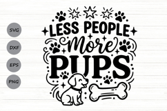 Less People More Pups Svg, Dog Mom Svg, Funny Dog Lover Svg. Product Image 1