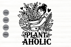 Plantaholic Svg, Plant Lover Svg, Funny Gardener Svg. Product Image 1