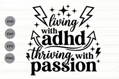 Living With Adhd Thriving With Passion Svg, Adhd Support Svg Product Image 1