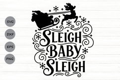 Sleigh Baby Sleigh Svg, Santa Sleigh Svg, Funny Santa Svg. Product Image 1