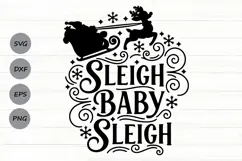 Sleigh Baby Sleigh Svg, Santa Sleigh Svg, Funny Santa Svg. Product Image 1