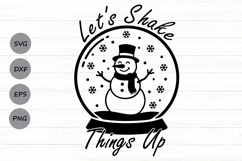 Let's Shake Things Up Svg, Funny Christmas Snowman Svg. Product Image 1