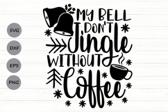 My Bell Don't Jingle Without Coffee Svg, Coffee Lover Svg. Product Image 1