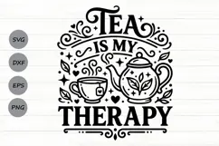 Tea Is My Therapy Svg Png, Tea Lover Svg, Tea Time Svg. Product Image 1