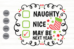 Naughty Nice May Be Next Year Svg, Christmas Checklist Svg. Product Image 1