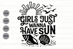Girls Just Wanna Have Sun Svg, Girls Vacation Svg, Beach Svg Product Image 1