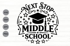 Next Stop Middle Grade Svg, Middle School Svg, Graduate Svg. Product Image 1