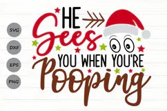 He Sees You When You're Pooping Svg, Funny Christmas Svg. Product Image 1