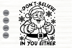 I Don&#039;t Believe In You Either Svg, Sarcastic Santa Claus Svg Product Image 1
