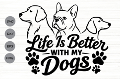 Life Is Better With My Dogs Svg, Dog Mom Svg, Dog Lover Svg. Product Image 1