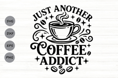 Just Another Coffee Addict Svg, Coffee Lover Svg. Product Image 1
