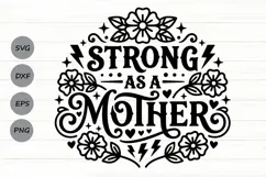 Strong As A Mother Svg, Mom Life Svg, Strong Mama Svg. Product Image 1