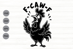 Funny F-Caw-F Svg, Funny Rooster Meme Svg, Crazy Hen Svg. Product Image 1