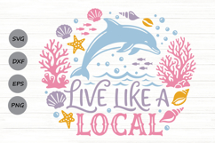 Live Like A Local Svg, Summer Beach Svg, Coastal Summer Svg. Product Image 1