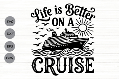Life Is Better On A Cruise Svg, Family Cruise Svg. Product Image 1