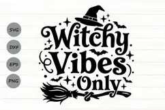 Witchy Vibes Only Svg, Halloween Witch Svg, Witch Hat Svg. Product Image 1