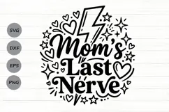 Mom's Last Nerve Svg, Mom life Svg, Sassy Mom Svg. Product Image 1