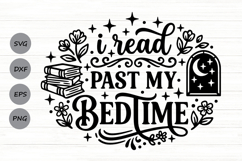 I Read Past My Bedtime Svg, Book Lover Svg, Book Club Svg. Product Image 1
