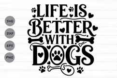 Life Is Better With Dogs Svg, Dog Lover Svg, Dog Mom Svg. Product Image 1