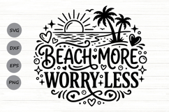 Beach More Worry Less Svg, Summer Vibes Svg, Vacation Svg. Product Image 1