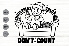 Christmas Calories Don&#039;t Count Svg, Funny Gingerbread Svg. Product Image 1
