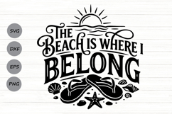 The Beach Is Where I Belong Svg, Summer Beach Life Svg. Product Image 1