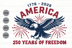 250 Years Of Freedom Svg, America 250 Years Anniversary Svg. Product Image 1