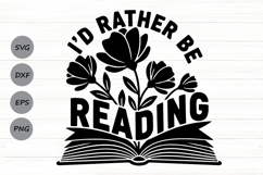 I’d Rather Be Reading Svg, Book Lover Svg, Book Club Svg. Product Image 1