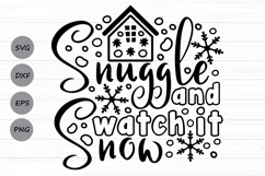 Snuggle And Watch It Snow Svg, Cozy Christmas Holiday Svg. Product Image 1