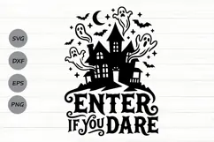Enter If You Dare Svg, Scary Halloween Svg, Spooky Ghost Svg Product Image 1